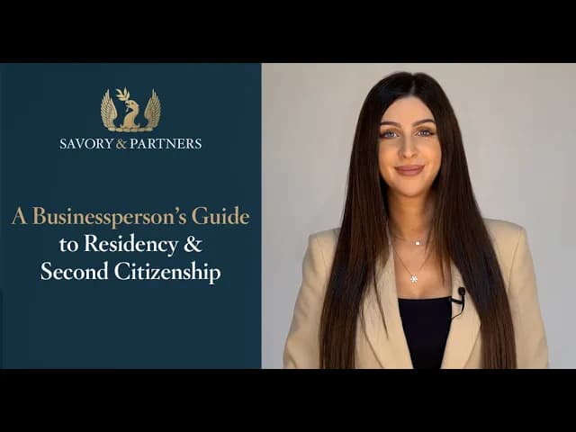 A guide for businesspeople on obtaining residency and second citizenship, with tips from Savory & Partners.