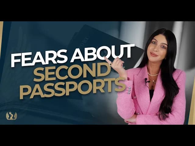 A discussion on common fears and misconceptions about obtaining a second passport.